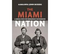 The Miami Nation: A Middle Path for Indigenous Nationhood