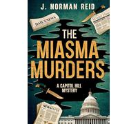 The Miasma Murders: A Capitol Hill Mystery