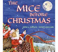 Anne L Watson The Mice Before Christmas (Tascabile)