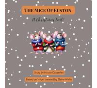 The Mice Of Euston: A Christmas Tail!