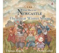 The Mice of Newcastle: The Great Winter Storm