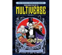 The Michael Moorcock Library the Multiverse Vol.2 by Michael Moorcock
