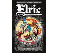 The Michael Moorcock Library 3: Elric - the Dreaming City