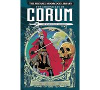 The Michael Moorcock Library The Chronicles of Corum 1: The Knight of the Swords [Lingua Inglese]