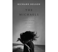 The Michaels: A Family at Home and Abroad: Two Plays