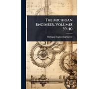 The Michigan Engineer, Volumes 39-40