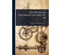 The Michigan Engineer, Volumes 39-40