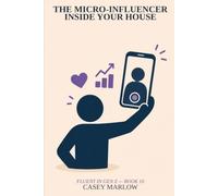 The Micro-Influencer Inside Your House