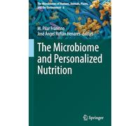 The Microbiome and Personalized Nutrition: 6