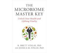 The Microbiome Master Key: Unlock Your Health and Lifelong Vitality