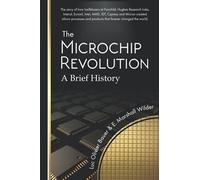 The Microchip Revolution: A brief history