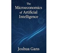 The Microeconomics of Artificial Intelligence