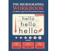 The Micrographia Workbook: A 6-Week Large-Print Handwriting Program