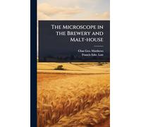 The Microscope in the Brewery and Malt-house