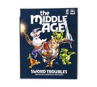 The Middle Age - Sword Troubles: A Sir Quimp Fantasy Graphic Novel