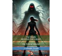 The Middle BEYOND THE GRAVE: The Price of Afterlife