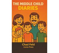 The Middle Child Diaries: Notes from the Quiet One in the Middle