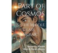 The Middle Class Mosaic: Volume 2: Stream Wars & Pocket Money