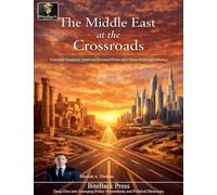 The Middle East at The Crossroads: Contested Hegemony - American Structural Power and Chinese Relational Influence: 3