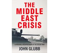 The Middle East Crisis: A Personal Interpretation of the Six-Day War