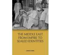 The Middle East from Empire to Sealed Identities