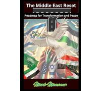 The Middle East Reset: Roadmap for Transformation and Peace