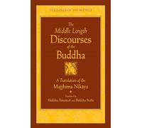 Bodhi Bhikkhu The Middle Length Sayings (Copertina rigida)