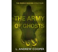 The Middle Reaches, Cycle Four: The Army of Ghosts: 4