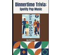 The MIddle Season 1: A Dinner Time Trivia Book