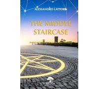 The Middle Staircase: Symbols and Esoteric Wisdom for the Fellow Craft Mason