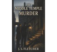 The Middle Temple Murder: A Dead Stranger, One Name in His Pocket, and a Reporter Hunting the Killer
