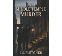 The Middle Temple Murder: A Dead Stranger, One Name in His Pocket, and a Reporter Hunting the Killer