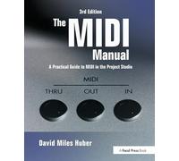 The MIDI Manual: A Practical Guide to MIDI in the Project Studio