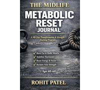The Midlife Metabolic Reset Journal:: The 90-Day Transformation & Strength Tracking Program (Ages 40-60)