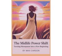 The Midlife Power Shift: Turning Menopause into a New Beginning