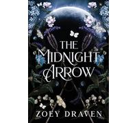 Zoey Draven The Midnight Arrow (Tascabile)