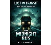The midnight bus: Lost in transit book 1