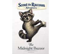 The Midnight Buzzer: Scout the Raccoon Adventures - An interactive power to choose adventure where you say which way the story goes, as every choice helps shape your own ending