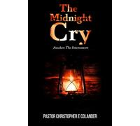 The Midnight Cry: The Call to Intercession