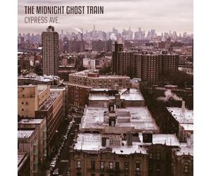 The Midnight Ghost Train - Cypress Ave.