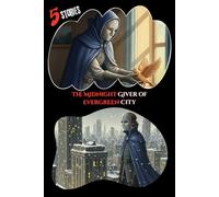 The Midnight Giver of Evergreen City