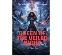 The Midnight Had Her Name: Queen of the Veiled Night Series, Book 4