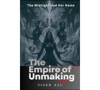 The Midnight Had Her Name: The Empire of Unmaking Series, Book 5