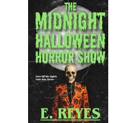 The Midnight Halloween Horror Show: Tales of Halloween Horror