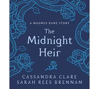 The Midnight Heir: A Magnus Bane Story