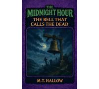 The Midnight Hour; The Bell That Calls The Dead