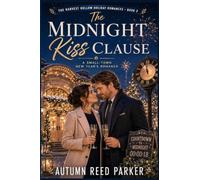 The Midnight Kiss Clause: A Small-Town New Year's Romance: 3