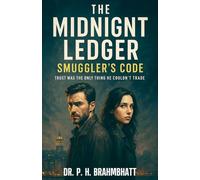 The Midnight Ledger: Smuggler's Code: Trust Was The Only Thing He Couldn't Trade: 10
