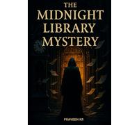 The Midnight Library Mystery: Whispers Between the Pages - A Supernatural Mystery Thriller