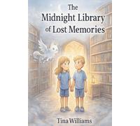 The Midnight Library of Lost Memories